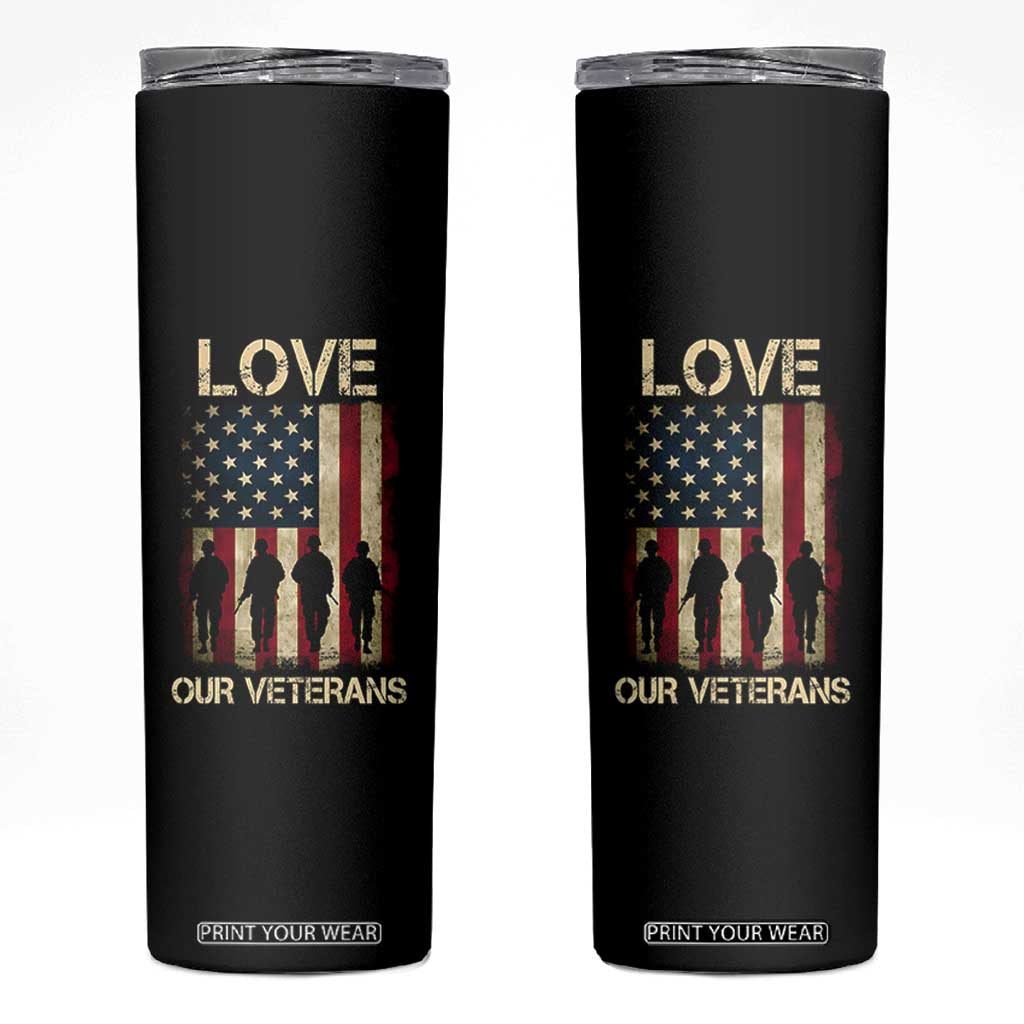 Love Our Veterans Skinny Tumbler US Veterans Day Proud Military Family US Flag TS10 Black Print Your Wear