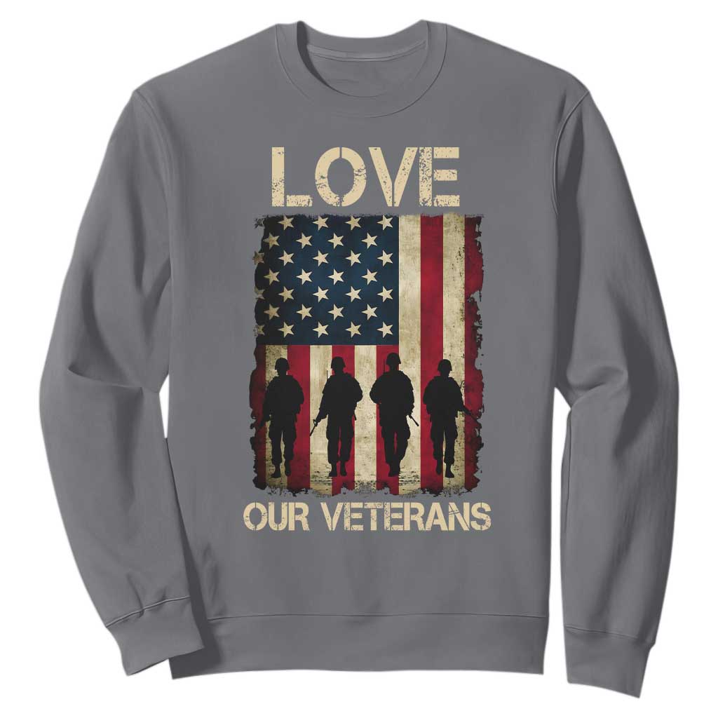 Love Our Veterans Sweatshirt US Veterans Day Proud Military Family US Flag TS10 Charcoal Print Your Wear