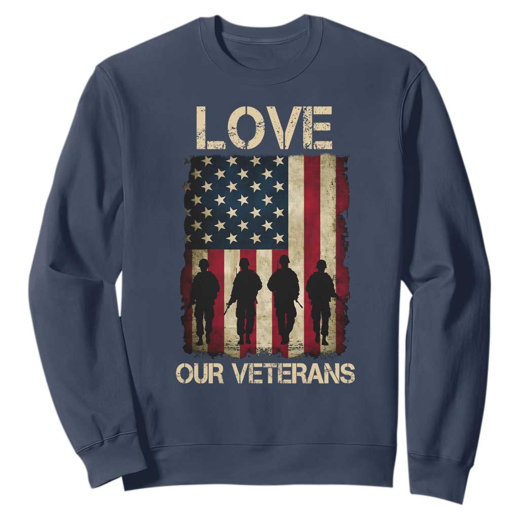 Love Our Veterans Sweatshirt US Veterans Day Proud Military Family US Flag TS10 Navy Print Your Wear