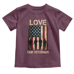 Love Our Veterans Toddler T Shirt US Veterans Day Proud Military Family US Flag TS10 Maroon Print Your Wear