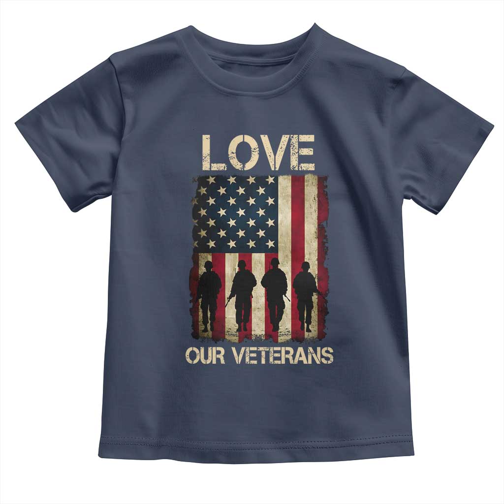Love Our Veterans Toddler T Shirt US Veterans Day Proud Military Family US Flag TS10 Navy Print Your Wear