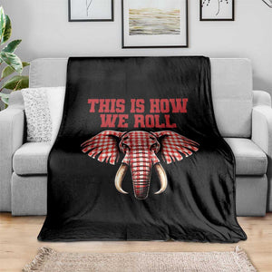 Alabama Fan Throw Blanket This Is How We Roll Elephant Bama Mascot Game Day TS10 Print Your Wear