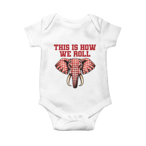 Alabama Fan Baby Onesie This Is How We Roll Elephant Bama Mascot Game Day TS10 White Print Your Wear