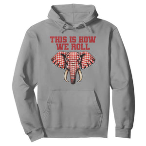 Alabama Fan Hoodie This Is How We Roll Elephant Bama Mascot Game Day TS10 Sport Gray Print Your Wear