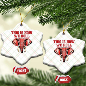 Alabama Fan Ceramic Ornament This Is How We Roll Elephant Bama Mascot Game Day TS10 Print Your Wear