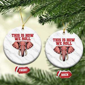Alabama Fan Ceramic Ornament This Is How We Roll Elephant Bama Mascot Game Day TS10 1pc White Marble Print Your Wear