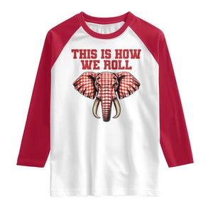 Alabama Fan Raglan Shirt This Is How We Roll Elephant Bama Mascot Game Day TS10 White Red Print Your Wear