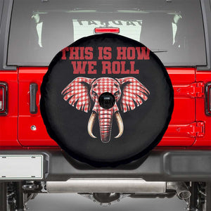 Alabama Fan Spare Tire Cover This Is How We Roll Elephant Bama Mascot Game Day TS10 Black Print Your Wear