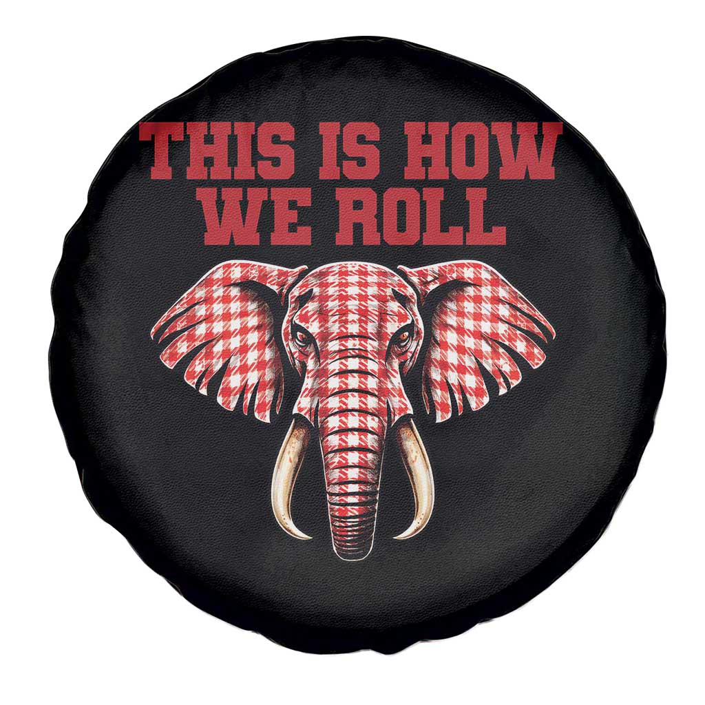 Alabama Fan Spare Tire Cover This Is How We Roll Elephant Bama Mascot Game Day TS10 Print Your Wear