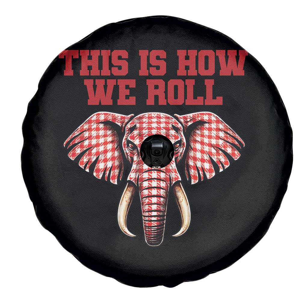 Alabama Fan Spare Tire Cover This Is How We Roll Elephant Bama Mascot Game Day TS10 Print Your Wear