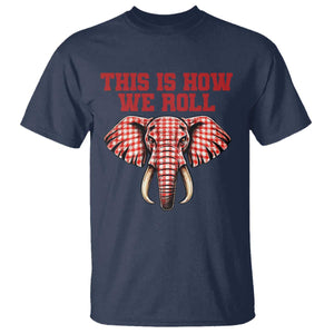 Alabama Fan T Shirt This Is How We Roll Elephant Bama Mascot Game Day TS10 Navy Print Your Wear