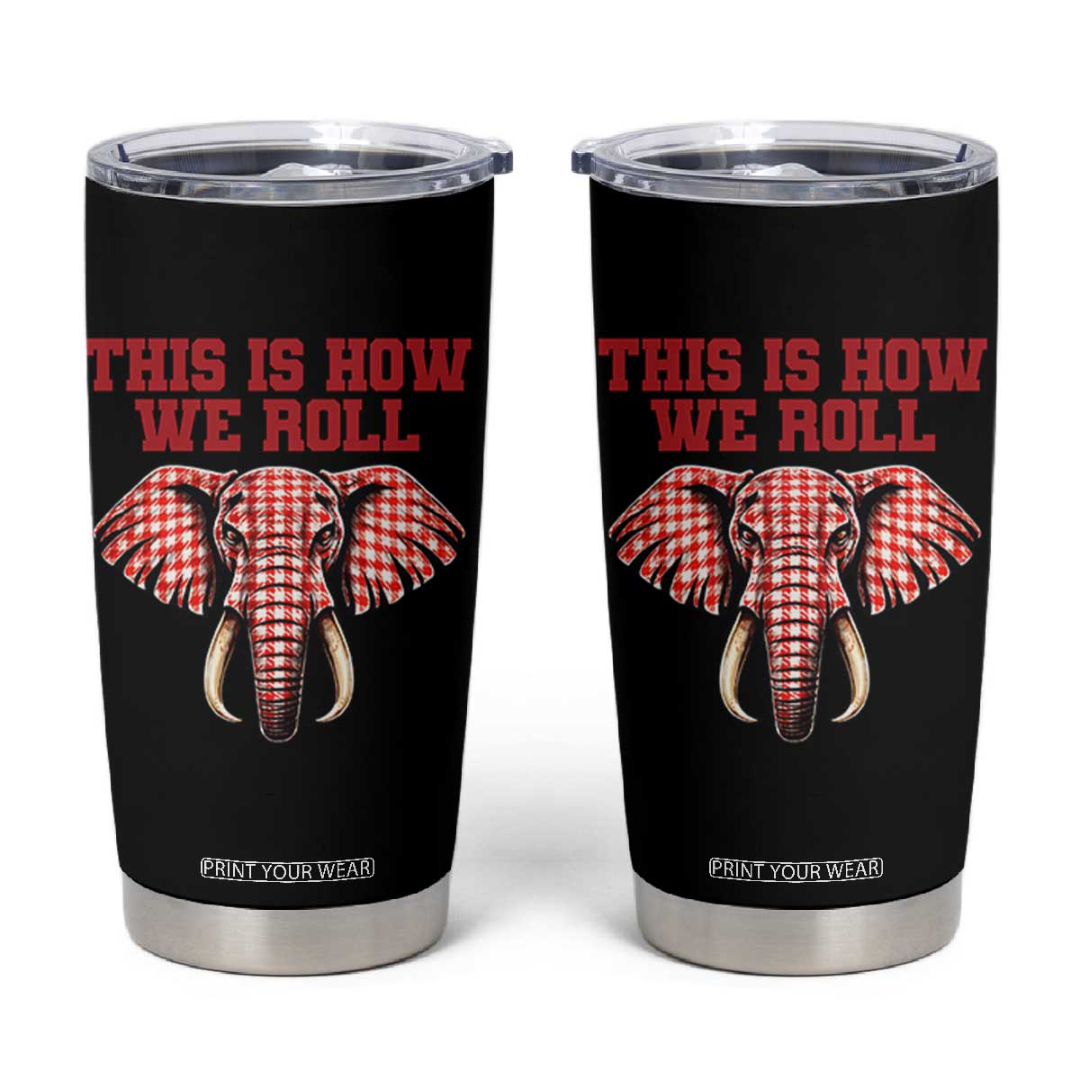 Alabama Fan Tumbler Cup This Is How We Roll Elephant Bama Mascot Game Day TS10 Black Print Your Wear