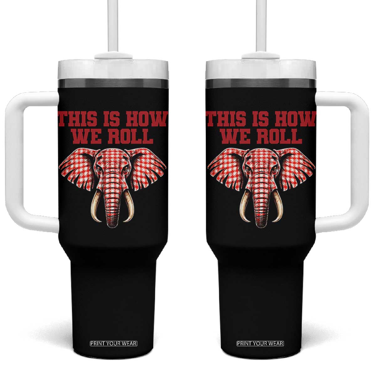 Alabama Fan Tumbler With Handle This Is How We Roll Elephant Bama Mascot Game Day TS10 One Size: 40 oz Black Print Your Wear