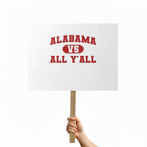 Alabama Fan Protest Sign Vintage Sports Design Red Design Game Day TS10 Horizontal 18" × 24" White Print Your Wear
