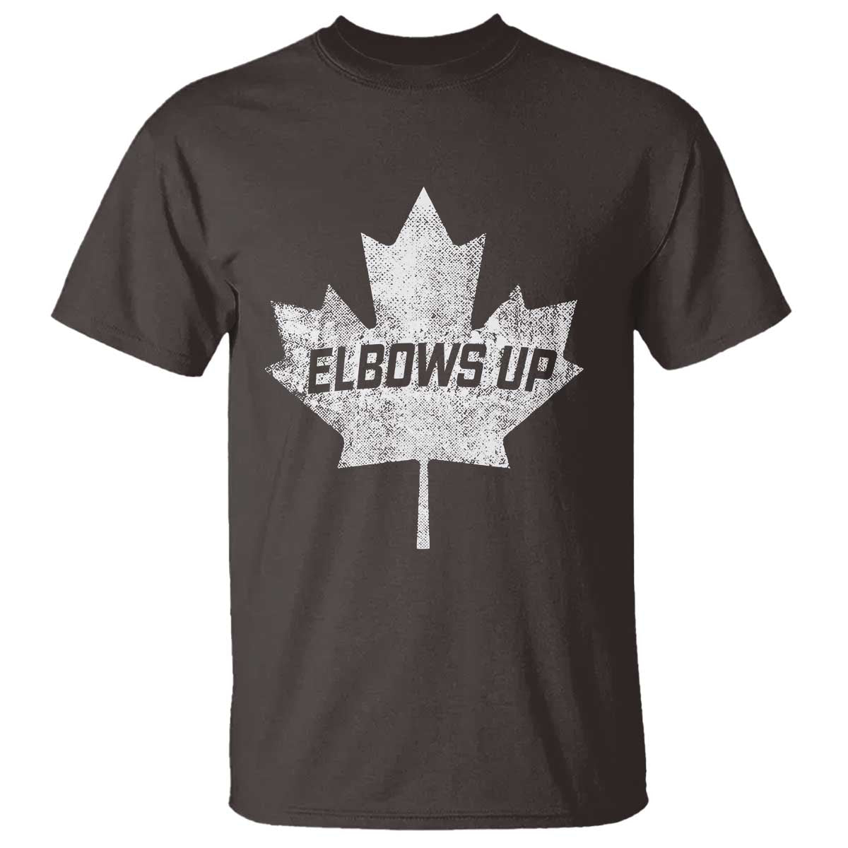 Elbows Up Canada T Shirt True North Strong and Free Maple Leaf Proud Canadian TS10 Dark Chocolate Print Your Wear