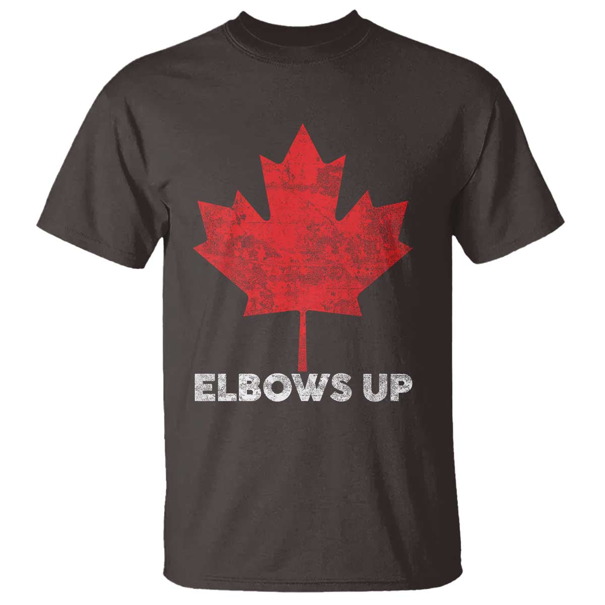 Elbows Up Canada Strong T Shirt Maple Leaf Proud Canadian TS10 Dark Chocolate Print Your Wear