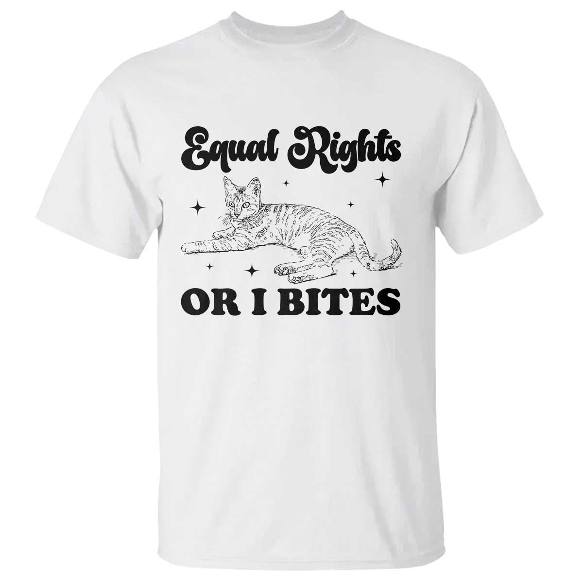 Feminist Cat T Shirt Equal Rights or I Bites Human Rights TS10 White Print Your Wear