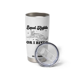 Feminist Cat Tumbler Cup Equal Rights or I Bites Human Rights TS10 Print Your Wear