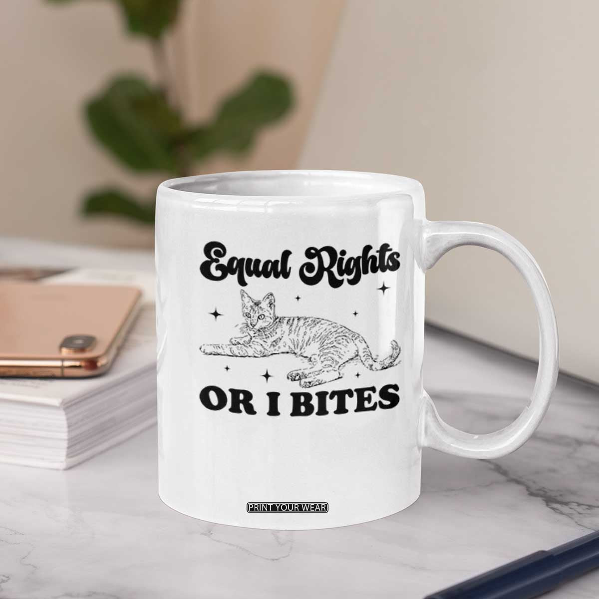 Feminist Cat Coffee Mug Equal Rights or I Bites Human Rights TS10 Print Your Wear