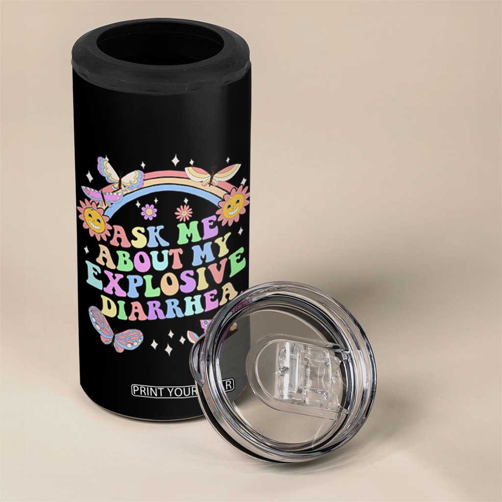 Ask Me About My Explosive Diarrhea 4 in 1 Can Cooler Tumbler Funny Edgy Adult Humor TS10 Print Your Wear