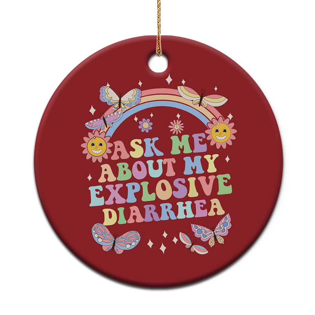 Ask Me About My Explosive Diarrhea Christmas Ornament Funny Edgy Adult Humor TS10 Print Your Wear