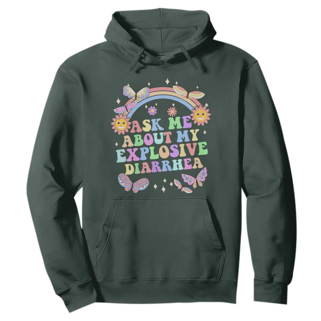 Ask Me About My Explosive Diarrhea Hoodie Funny Edgy Adult Humor TS10 Dark Forest Green Print Your Wear