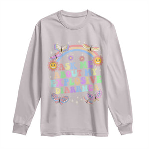 Ask Me About My Explosive Diarrhea Long Sleeve Shirt Funny Edgy Adult Humor TS10 Ice Gray Print Your Wear