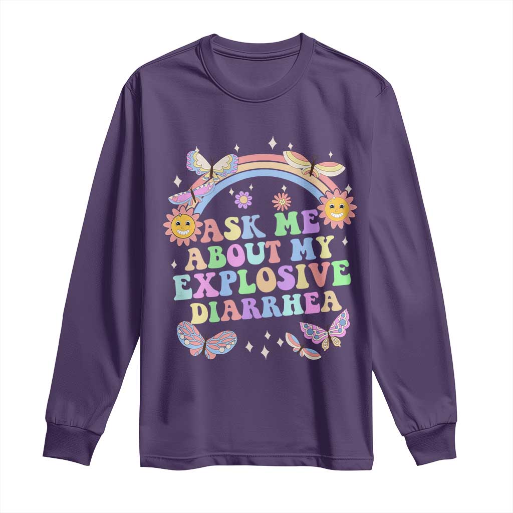Ask Me About My Explosive Diarrhea Long Sleeve Shirt Funny Edgy Adult Humor TS10 Purple Print Your Wear