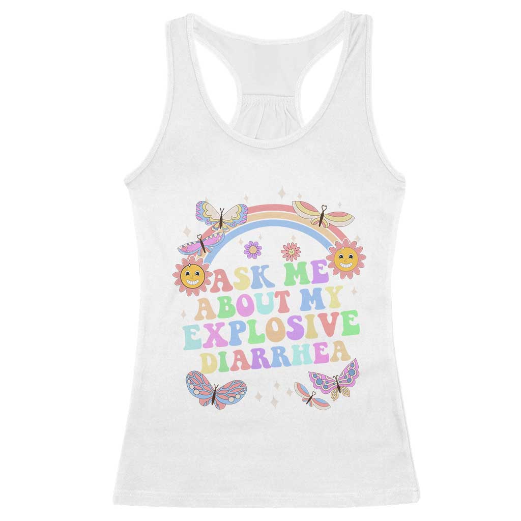 Ask Me About My Explosive Diarrhea Racerback Tank Top Funny Edgy Adult Humor TS10 White Print Your Wear