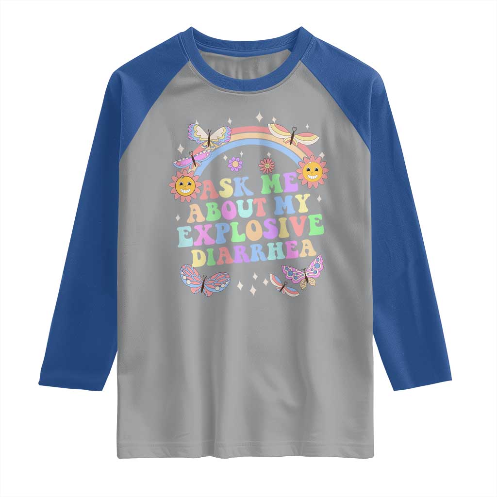 Ask Me About My Explosive Diarrhea Raglan Shirt Funny Edgy Adult Humor TS10 Sport Gray Royal Print Your Wear