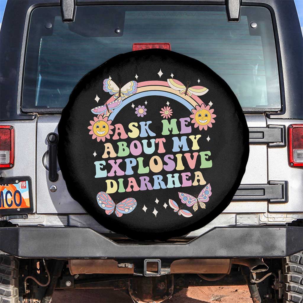 Ask Me About My Explosive Diarrhea Spare Tire Cover Funny Edgy Adult Humor TS10 No hole Black Print Your Wear