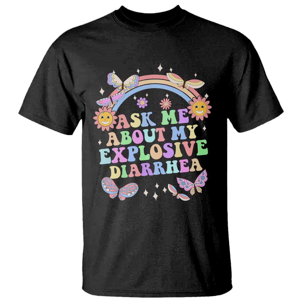 Ask Me About My Explosive Diarrhea T Shirt Funny Edgy Adult Humor TS10 Black Print Your Wear