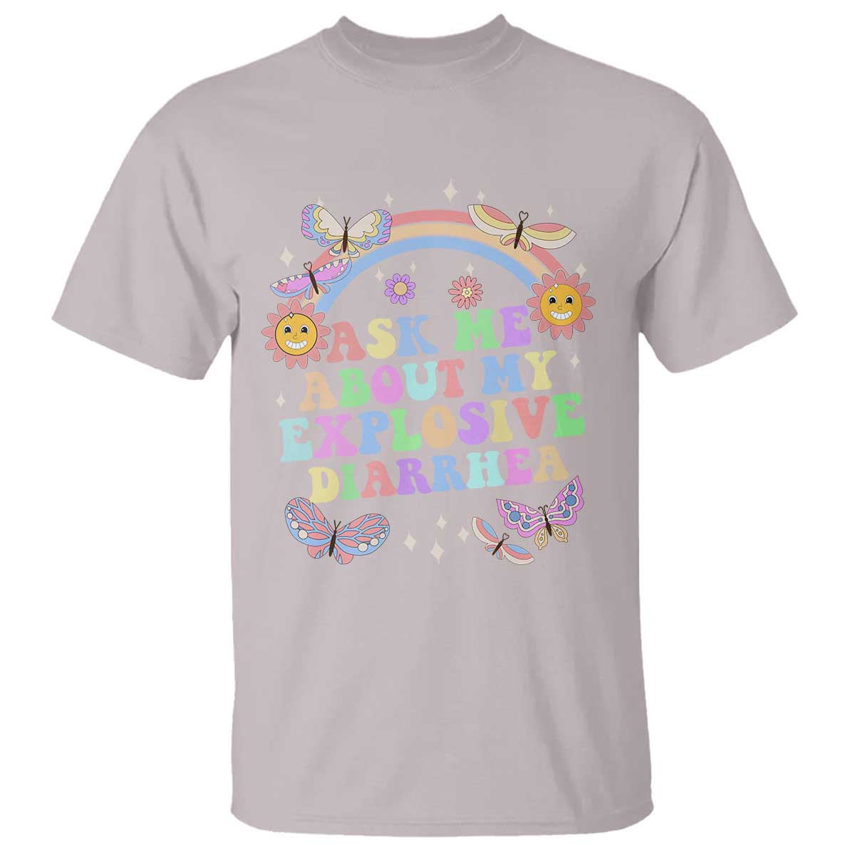Ask Me About My Explosive Diarrhea T Shirt Funny Edgy Adult Humor TS10 Ice Gray Print Your Wear