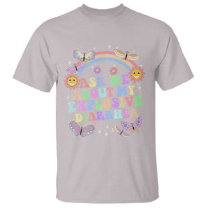 Ask Me About My Explosive Diarrhea T Shirt Funny Edgy Adult Humor TS10 Ice Gray Print Your Wear