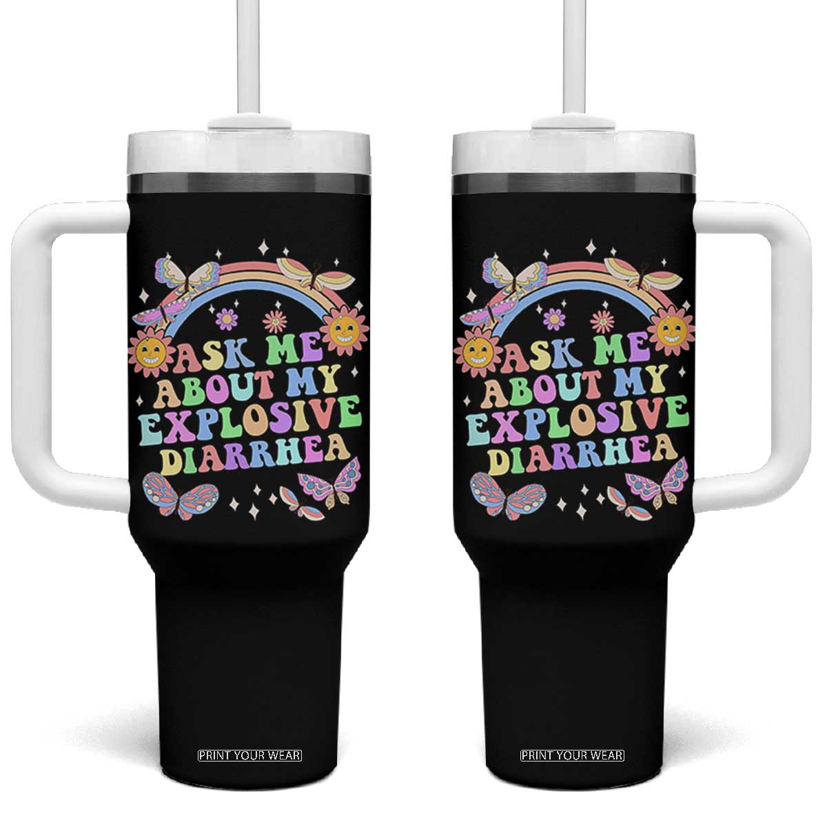 Ask Me About My Explosive Diarrhea Tumbler With Handle Funny Edgy Adult Humor TS10 One Size: 40 oz Black Print Your Wear