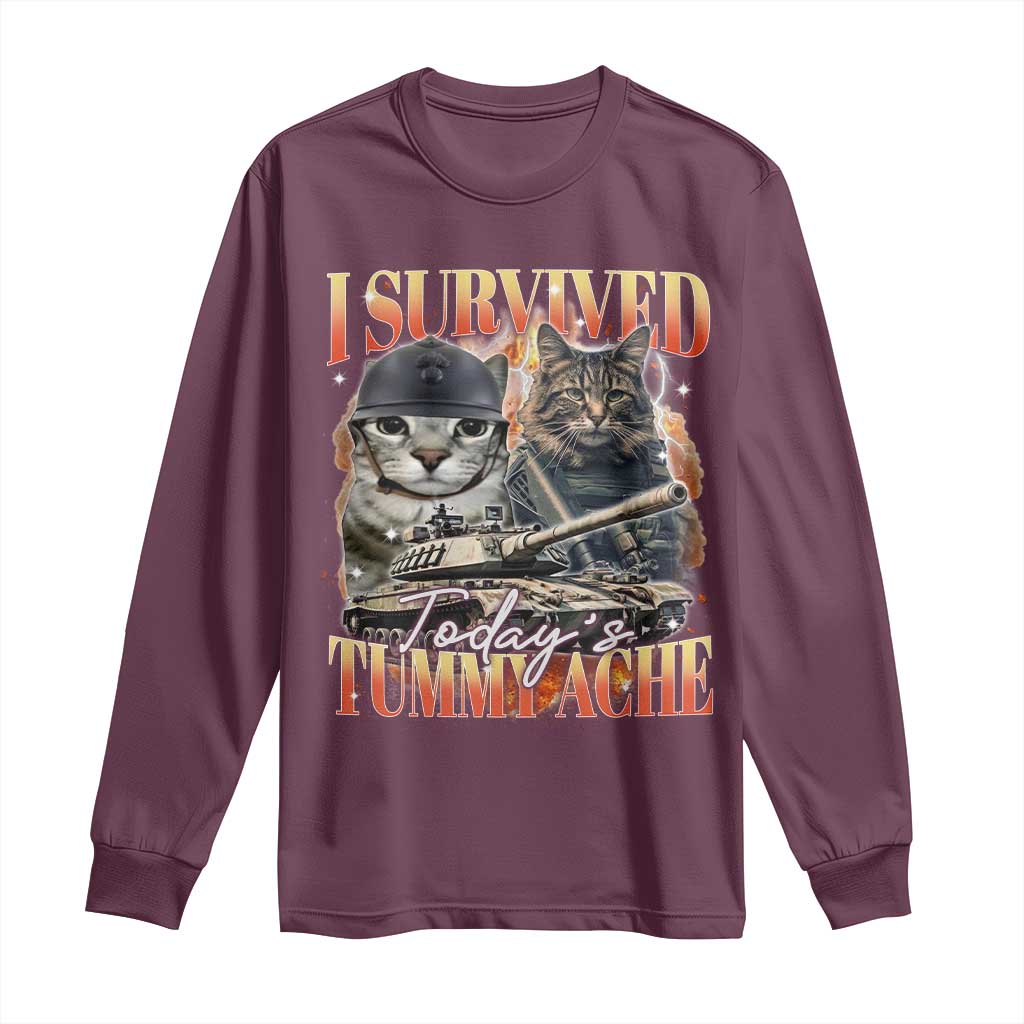 Tummy Ache Survivor Cat Meme Long Sleeve Shirt Funny Saying Cats Bootleg TS10 Maroon Print Your Wear