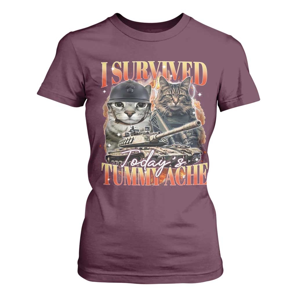 Tummy Ache Survivor Cat Meme T Shirt For Women Funny Saying Cats Bootleg TS10 Maroon Print Your Wear