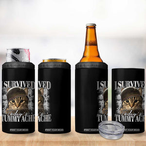 Tummy Ache Survivor Cat Meme 4 in 1 Can Cooler Tumbler Funny Saying Cats Cat Bootleg TS10 Print Your Wear