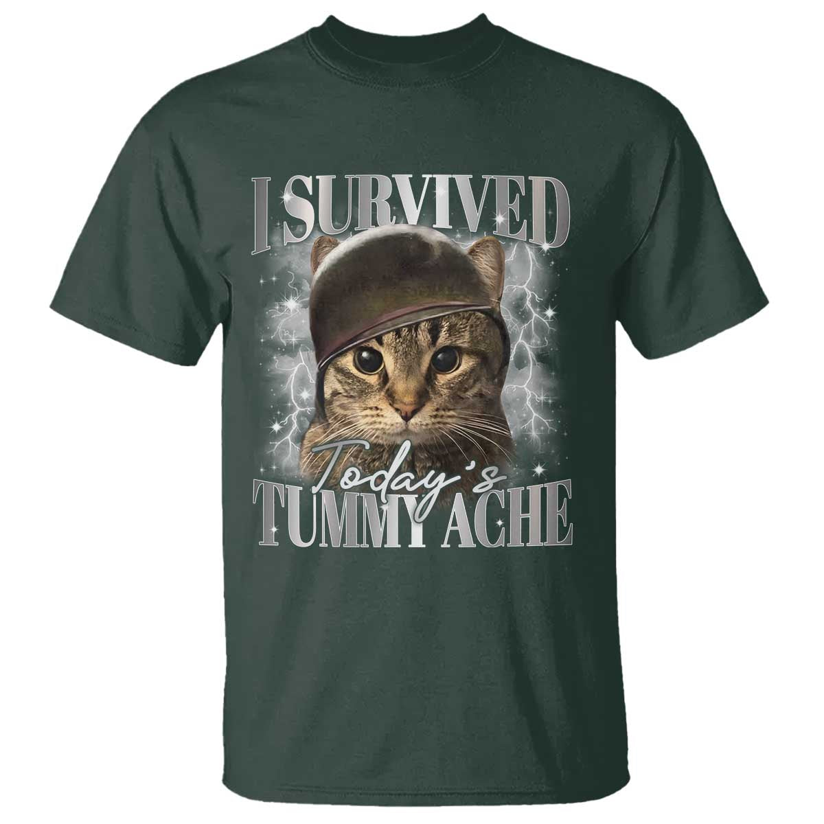 Tummy Ache Survivor Cat Meme T Shirt Funny Saying Cats Cat Bootleg TS10 Dark Forest Green Print Your Wear