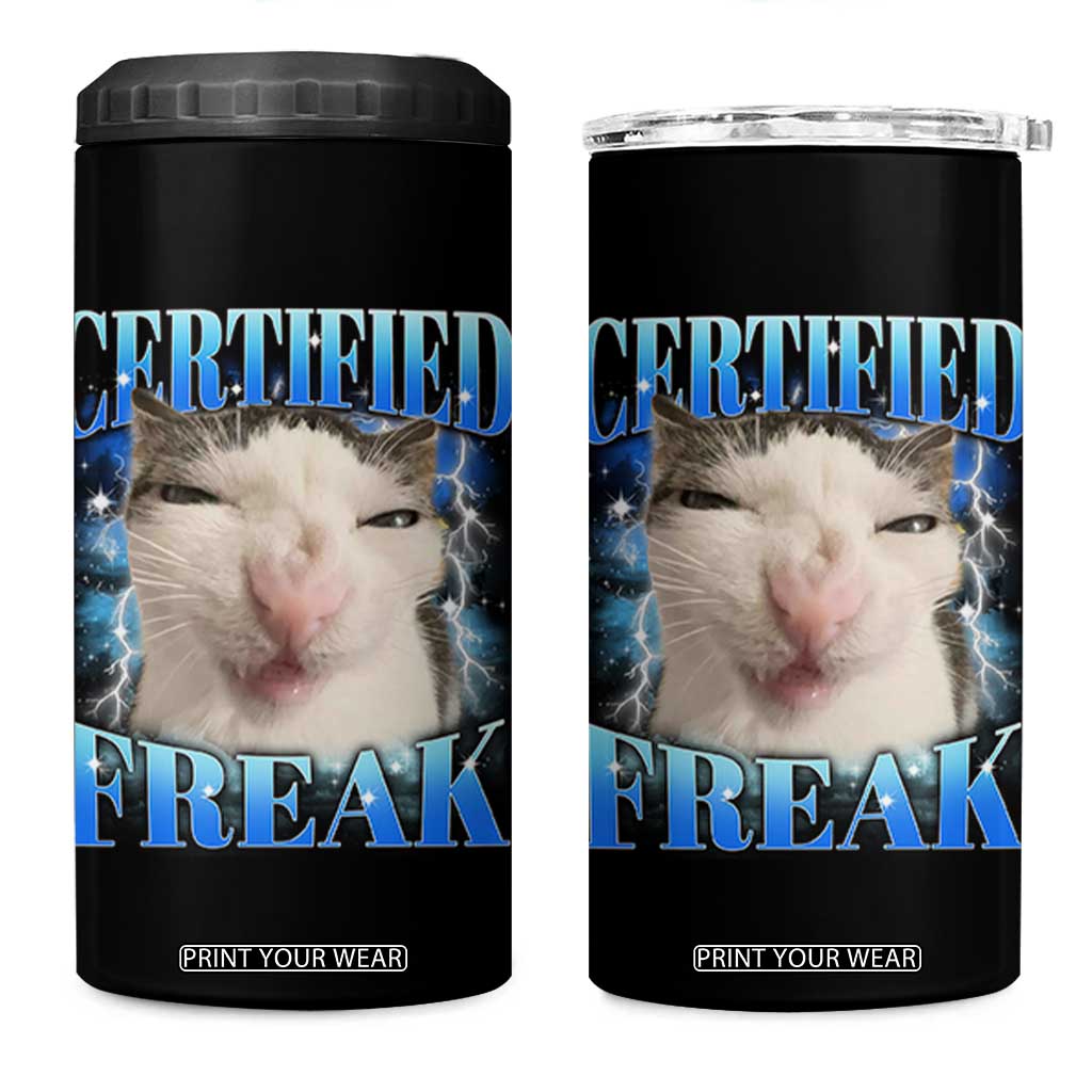 Certified Freak Funny Cat Meme 4 in 1 Can Cooler Tumbler Internet Memes Gen Z TS10 One Size: 16 oz Black Print Your Wear
