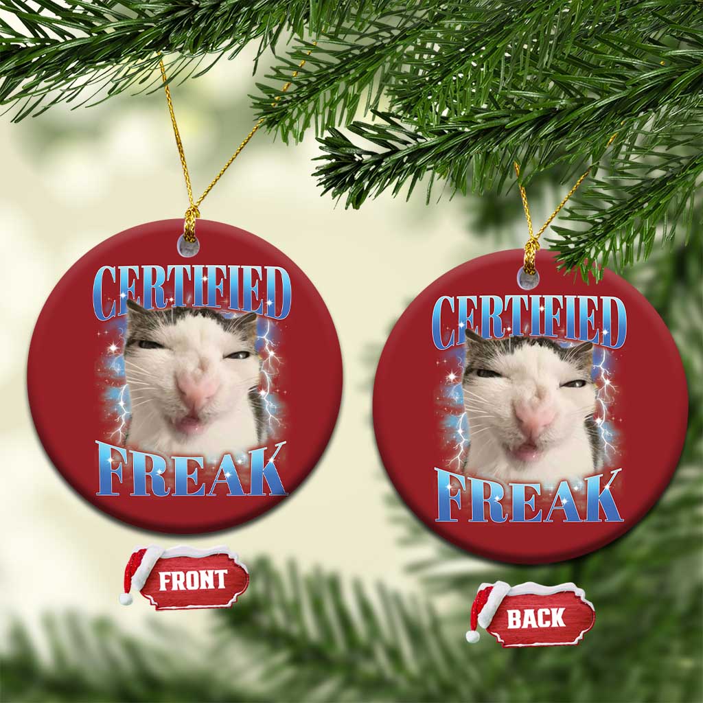 Certified Freak Funny Cat Meme Christmas Ornament Internet Memes Gen Z TS10 Circle Red Print Your Wear