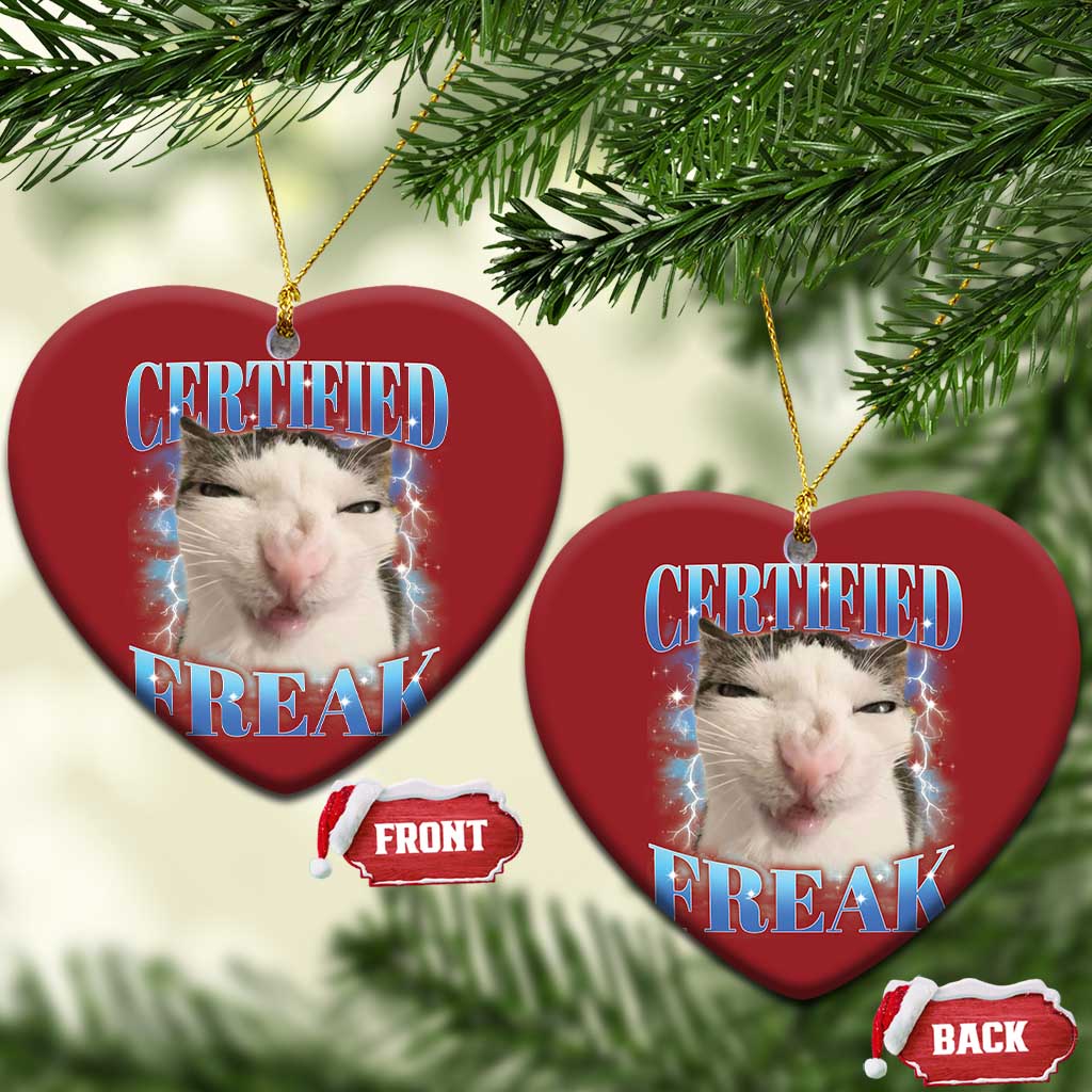 Certified Freak Funny Cat Meme Christmas Ornament Internet Memes Gen Z TS10 Heart Red Print Your Wear