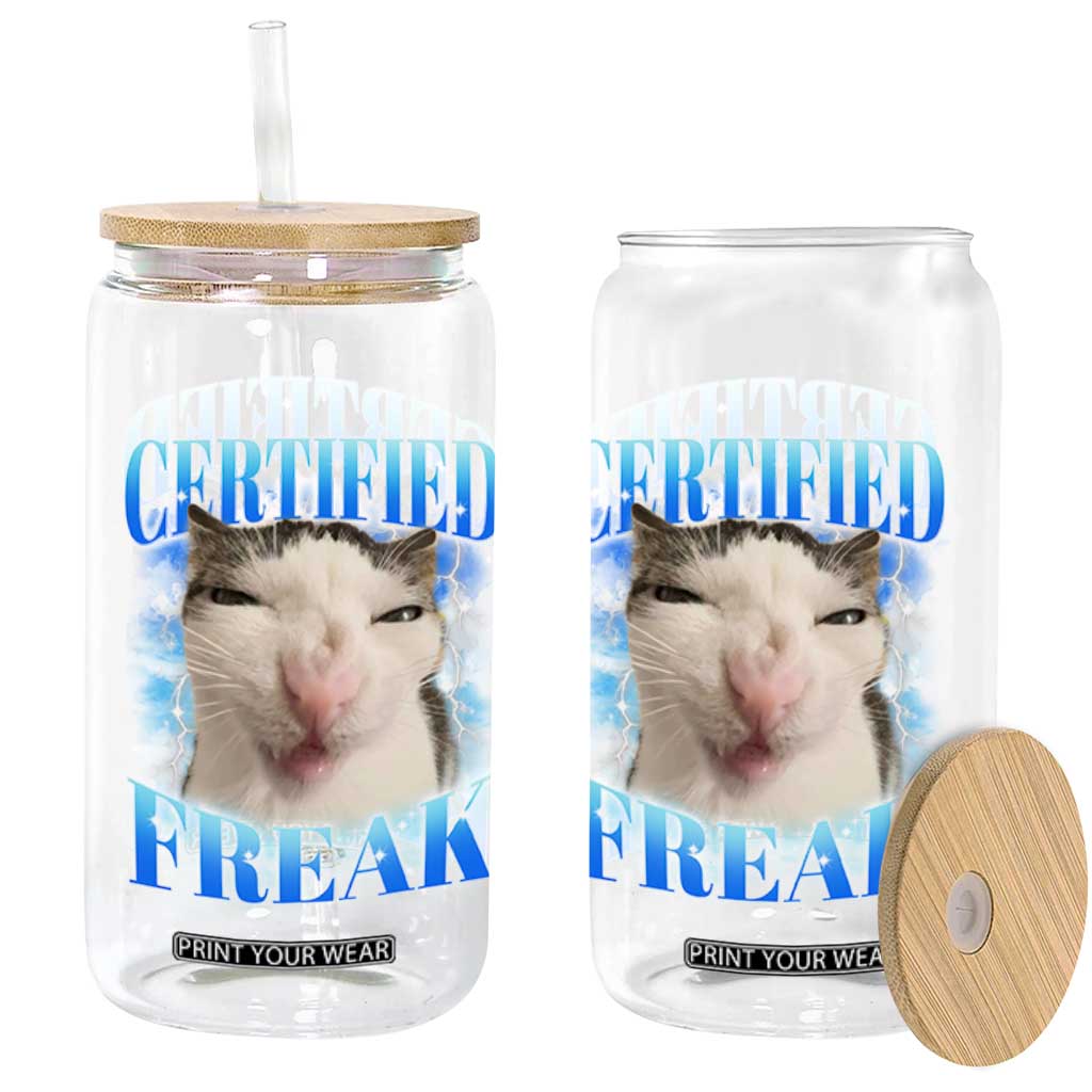 Certified Freak Funny Cat Meme Glass Can Internet Memes Gen Z TS10 Print Your Wear