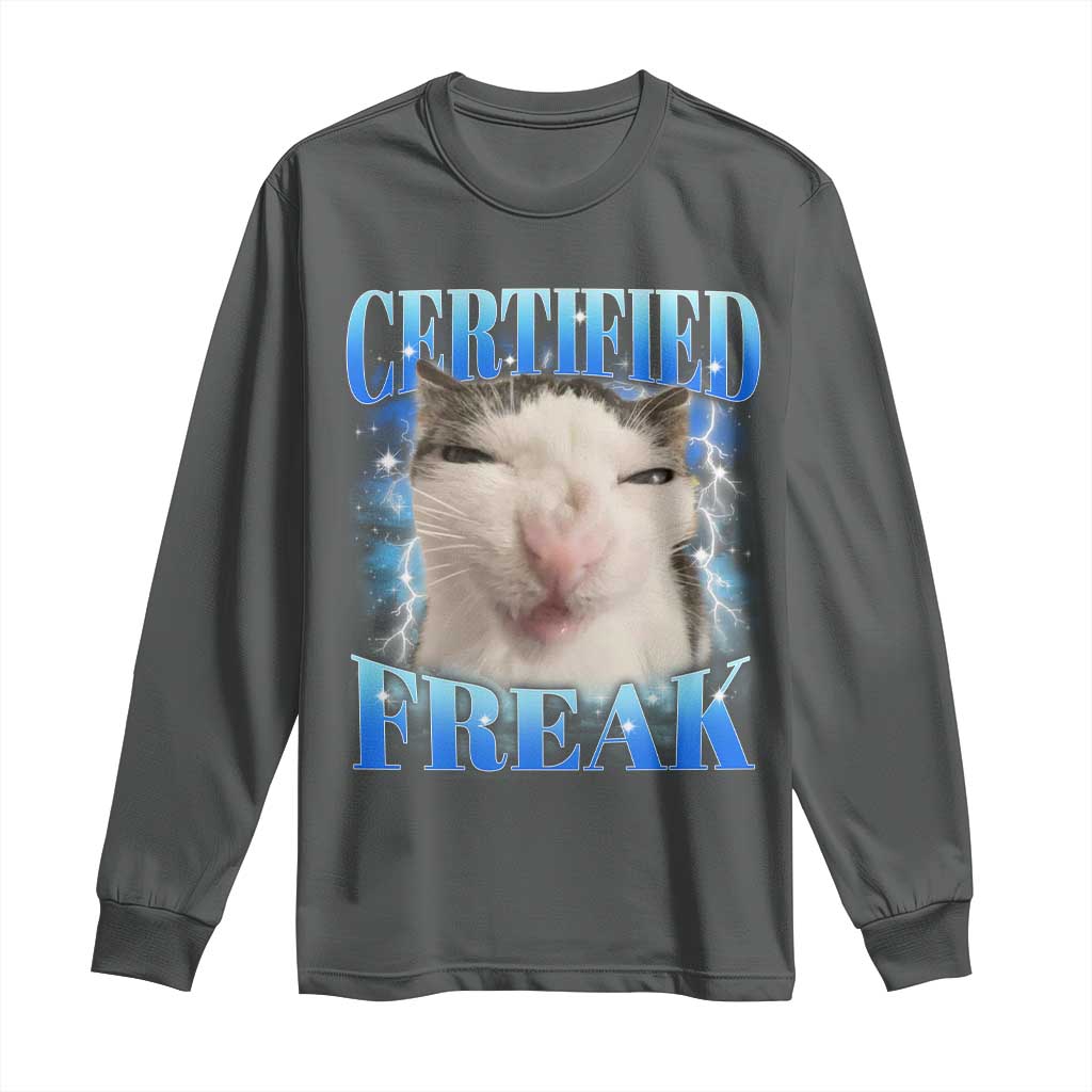 Certified Freak Funny Cat Meme Long Sleeve Shirt Internet Memes Gen Z TS10 Dark Heather Print Your Wear