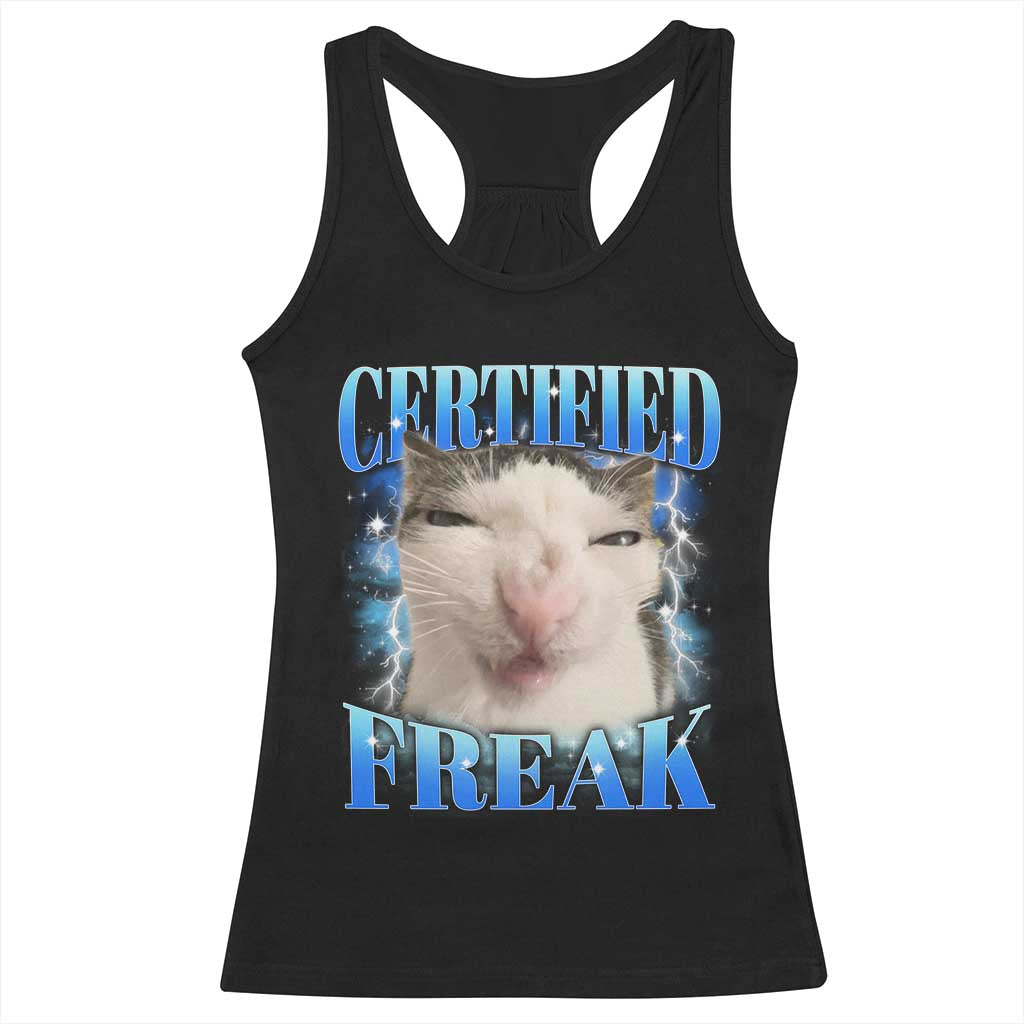 Certified Freak Funny Cat Meme Racerback Tank Top Internet Memes Gen Z TS10 Black Print Your Wear