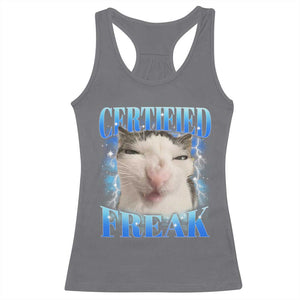 Certified Freak Funny Cat Meme Racerback Tank Top Internet Memes Gen Z TS10 Charcoal Print Your Wear