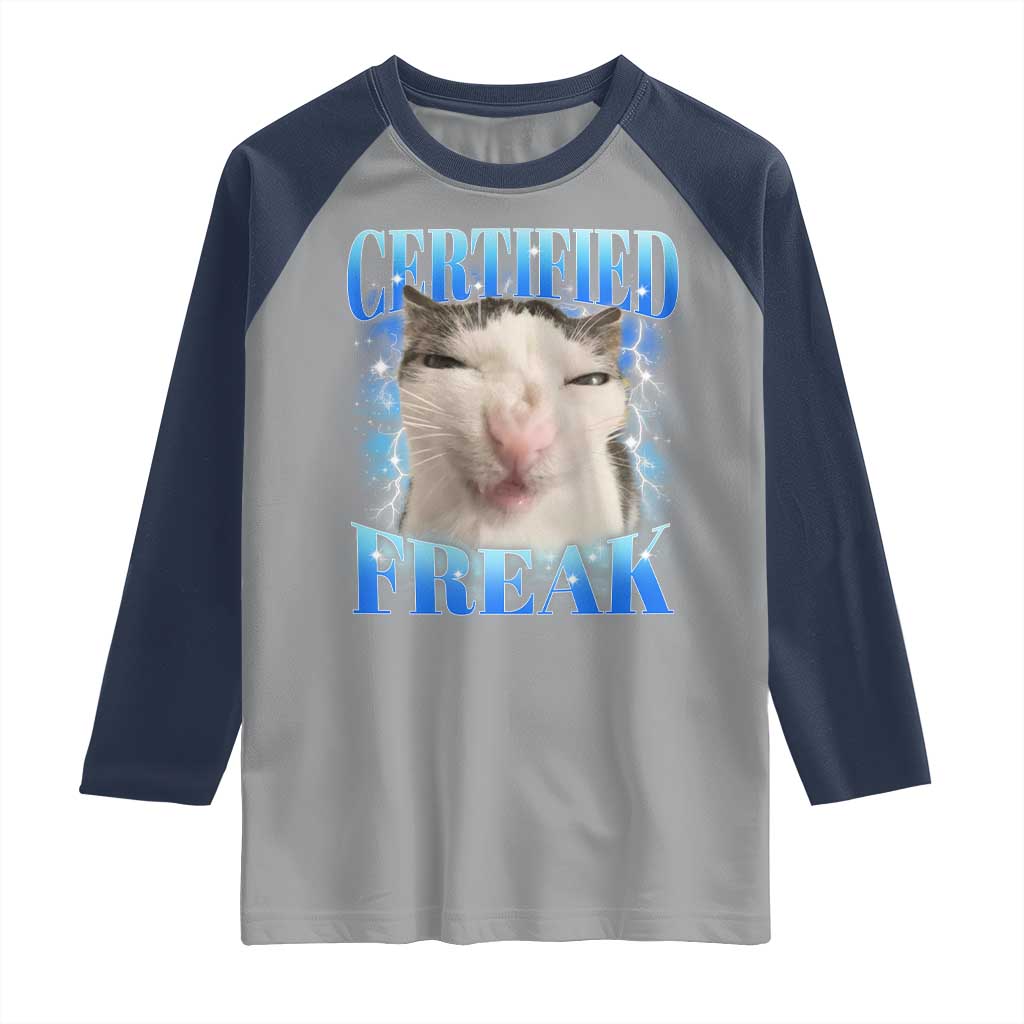 Certified Freak Funny Cat Meme Raglan Shirt Internet Memes Gen Z TS10 Sport Gray Navy Print Your Wear