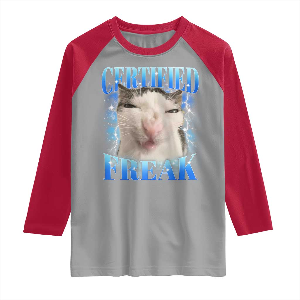 Certified Freak Funny Cat Meme Raglan Shirt Internet Memes Gen Z TS10 Sport Gray Red Print Your Wear