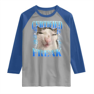 Certified Freak Funny Cat Meme Raglan Shirt Internet Memes Gen Z TS10 Sport Gray Royal Print Your Wear
