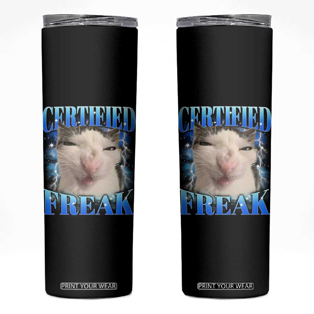 Certified Freak Funny Cat Meme Skinny Tumbler Internet Memes Gen Z TS10 Black Print Your Wear
